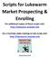 Scripts for Lukewarm Market Prospecting & Enrolling For additional copies of these scripts visit: