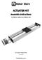 ACTUATOR KIT. Assembly Instructions. for 300mm, 500mm and 1000mm kits. S.A. Brown & Maker Store.   v1.