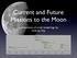 Current and Future Missions to the Moon