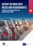 REPORT ON ROAD USER NEEDS AND REQUIREMENTS 1. Report on Road User Needs and Requirements Outcome of the European GNSS User Consultation Platform