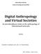 Digital Anthropology and Virtual Societies