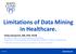 Limitations of Data Mining in Healthcare.