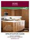 SPECIFICATION GUIDE. hdckitchens.com READY-TO-ASSEMBLE KITCHEN AND BATH CABINETRY