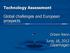 Technology Assessment. Global challenges and European prospects. Ortwin Renn June, 18, 2012 Copenhagen