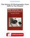 The History Of Photography: From 1839 To The Present PDF