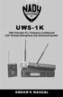 UWS-1K Channels PLL Frequency Synthesized UHF Wireless Microphone and Instrument System OWNER S MANUAL