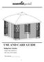 garden USE AND CARE GUIDE Ridgeway Gazebo Product Code: UPC Code: Date of purchase: / /