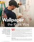 Wallpaper. the Right Way. Wallpaper is trendy again, both with designers, who are speccing it more often, and