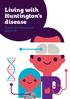 Living with Huntington s disease. A guide for young people aged 8 12