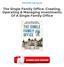 The Single Family Office: Creating, Operating & Managing Investments Of A Single Family Office PDF