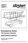 Renaissance Series. 720 Transport Stretcher MAINTENANCE MANUAL. IMPORTANT File in your maintenance records