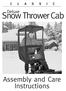 C L A S S I C. Deluxe. Snow Thrower Cab. Assembly and Care Instructions