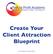 Create Your Client Attraction Blueprint. by Minette Riordan, Ph.D.