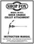 MODEL M1023 QUICK CHANGE COLLET ATTACHMENT INSTRUCTION MANUAL. Phone: On-Line Technical Support: