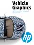 Vehicle Graphics The HP Latex Printing Technologies Application Guide