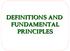 DEFINITIONS AND FUNDAMENTAL PRINCIPLES IDC