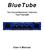 BlueTube. Two Channel Microphone / Instrument Tube Preamplifier. User s Manual
