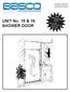 UNIT No. 15 & 16 SHOWER DOOR INSTALLATION INSTRUCTIONS