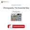 Download Photography: The Essential Way Books