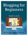 We encourage you to print this booklet for easy reading. Blogging for Beginners 1