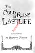 The. Cold Ruins of. Lastlife. Sample file. A Chaos World. by Brendan Conway