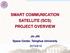 SMART COMMUNICATION SATELLITE (SCS) PROJECT OVERVIEW. Jin JIN Space Center, Tsinghua University 2015/8/10