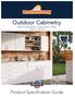 Outdoor Cabinetry. Marine Grade Polymer Factory Built to Order Ships in 7-10 Days. Product Specification Guide
