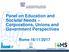 Panel on Education and Societal Needs Corporations, Unions and Government Perspectives Rome 16/11/2017