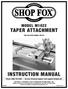 INSTRUCTION MANUAL TAPER ATTACHMENT MODEL M1022. Phone: (360) On-Line Technical Support: FOR USE WITH MODEL M1019