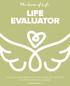 The Game of Life LIFE EVALUATOR THE QUIZ THAT HELPS YOU TAKE STOCK OF YOUR LIFE AND MAKE POSITIVE CHANGE.