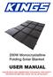 200W Monocrystalline Folding Solar Blanket USER MANUAL PLEASE READ AND UNDERSTAND THE MANUAL AND SAFETY INFORMATION BEFORE USING THE SOLAR BLANKET