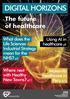 DIGITAL HORIZONS. The future of healthcare. What does the Life Sciences Industrial Strategy mean for the NHS? p3. Using AI in healthcare p9