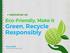 Green, Recycle Responsibly