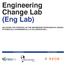 Engineering Change Lab (Eng Lab) UNLOCKING THE POTENTIAL OF THE ENGINEERING PROFESSION IN CANADA SYSTEMICALLY, EXPERIMENTALLY & COLLABORATIVELY