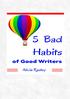 Five Bad Habits of Good Writers - Five Bad Habits of Good Writers -