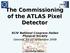 The Commissioning of the ATLAS Pixel Detector