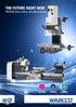 THE FUTURE RIGHT NOW PRECISION lathes, drilling- and milling machines
