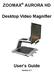 ZOOMAX AURORA HD. Desktop Video Magnifier. User s Guide. Version 3.1