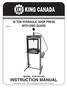 20 TON HyDRAULIC SHOP PRESS with GRID GUARD 06/2015 INSTRUCTION MANUAL MODEL: KHP-20T-GG COPYRIGHT 2015 ALL RIGHTS RESERVED BY KING CANADA TOOLS INC.
