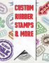 CUSTOM RUBBER STAMPS & MORE