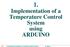 Implementation of a Temperature Control System using ARDUINO