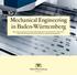 Mechanical Engineering in Baden-Württemberg High-quality machines, first-class technologies and smart solutions for Industry 4.0 Baden-Württemberg is