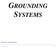 GROUNDING SYSTEMS. Prepared by :Eng Walid Naim. Grounding.Doc 1/18
