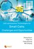 Self-optimization Technologies for Small Cells: Challenges and Opportunities. Zhang Qixun Yang Tuo Feng Zhiyong Wei Zhiqing
