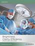 Surgical Solutions. Brightness. Clarity. Efficiency. G-Series Surgical Lighting System. One Integrated Approach to Healthcare