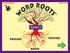 Word Roots Level 1 Word Parts and Vocabulary This is a list of the word parts and vocabulary taught in Word Roots Level 1. Prefixes Roots Suffixes a-