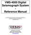 VMS-4000 Digital Seismograph System - Reference Manual