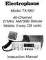 Electrophone. Model TX Channel 27MHz AM/SSB Deluxe Mobile 2-way CB. Instruction Manual. lectrephone AWSSI3 TRANSCEIVER MODEL IX 560