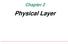 Chapter 2. Physical Layer