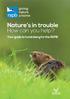Nature s in trouble. How can you help? Your guide to fundraising for the RSPB